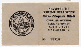 Nvsehir  Ili Göreme Belediyesi (Turquie) Parking Ticket Open Air Museum   (PPP29402) - Tickets D'entrée