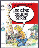 Hachette - Bibliothèque Rose - Club Des Cinq - Claude Voilier - "Les Cinq Jouent Serré" - 1981 - #Ben&Bly&CD5 - Biblioteca Rosa