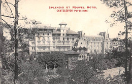 Châtel-Guyon        63        Splendid Et Nouvel Hôtel      (voir Scan) - Châtel-Guyon