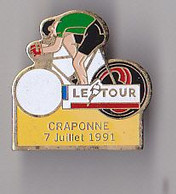 PIN'S THEME SPORTS / CYCLISME TOUR DE FRANCE  7 JUILLET 1991 CRAPONNE  DANS LE RHONE PRES LYON - Cyclisme