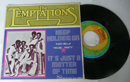 THE TEMPTATIONS 45 Giri Del 1975 KEEP HOLDING ON / IT'S JUST A MATTER OF TIME - Soul - R&B