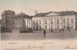 BELGIQUE . CHARLEROI. Hôtel De Ville ( + Kiosque à Musique) - Charleroi