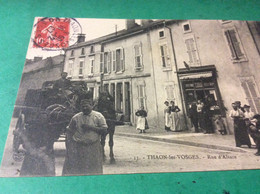 ♥️ THAON LES VOSGES. Rue D’alsace   CARTE RARE. - Thaon Les Vosges