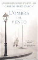 LIB007 L'Ombra Del Vento, CARLOS RUIZ ZAFON - - Novelle, Racconti