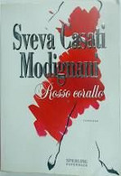 LIB0021 Rosso Corallo, SVEVA CASATI MODIGLIANI 2006 - Novelle, Racconti