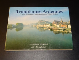 LIVRE " TROUBLANTES ARDENNES ", YANNY HUREAUX, PHOTOGRAPHIES ALAIN GRILLON, 1984 - Champagne - Ardenne