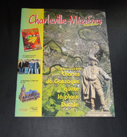 JOURNAL MUNICIPAL CHARLEVILLE MEZIERES, NOTRE VILLE. COUVERTURE CHARLES DE GONZAGUE QUITTE LA PLACE DUCALE 1999 ARDENNES - Champagne - Ardenne