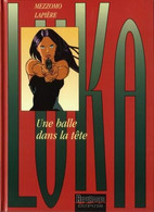 Luka 5 Une Balle Dans La Tête - Lapière / Mezzomo - Dupuis - EO 03/2000 Coffret - Luka