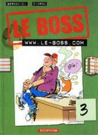 Le Boss 3 Www.le-boss.com - Zidrou / Bercovici- Dupuis - EO 06/2001 - TBE - Boss, Le