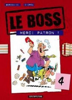 Le Boss 4 Merci Patron ! - Zidrou / Bercovici- Dupuis - EO 04/2002 - TBE - Boss, Le