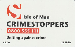 ISLE OF MAN. Crimestoppers. 1997-01. 10000 Ex. IM-TEL-0115. (025). - Eiland Man