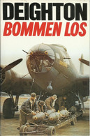 BOMMEN LOS - LEN DEIGHTON ( OORLOGSROMAN ) - Guerre 1939-45