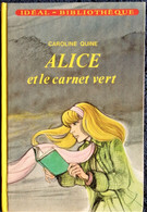 Caroline Quine - ALICE Et Le Le Carnet Vert - Idéal Bibliothèque  - ( 1978 ) . - Ideal Bibliotheque