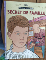 Tendre Banlieue _tome 16_ Secret De Famille_Tito_casterman Grande Ligne_2004 - Tendre Banlieue