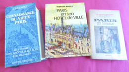 Lot De 3 Livres ** PARIS EN SON HÔTEL DE VILLE - **PARIS QUI DISPARAÎT  & ** CONNAISSANCE VIEUX PARIS- - Parigi