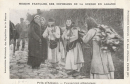 Mission Française Des Orphelins De La Guerre En Albanie - Près D'Alessio - Paysannes Albanaises - Albania