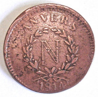 RARE. 1814 10 CENTIMES ANVERS À L'N SANS INITIALE G.191A RICQUIER - 1814 Beleg Van Antwerpen