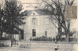 CPA 18 LA CHAPELLE SAINT URSIN MAIRIE ET ECOLE - Autres & Non Classés