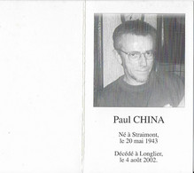 GC .  STRAIMONT ..-- Mr Paul CHINA , Né En 1943 , Décédé En 2002 à LONGLIER . - Herbeumont