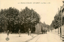 Le Cabot * La Place Du Village * Attelage * Environs De Marseille - Autres & Non Classés