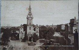 Leipzig // Johannisplatz - Johanniskirche Und Hospitalstrasse 1928 - Leipzig