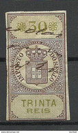 PORTUGAL Ca 1870 Fiscal Revenue Stamp Imposto Do Sello Steuermarke 30 Reis O - Oblitérés