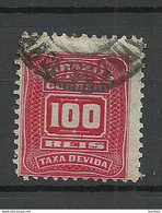 BRAZIL Brazilia 1906 Revenue Tax Fiscal Stamp Taxa Devida Portomarke 100 Reis Michel 30 O - Postage Due