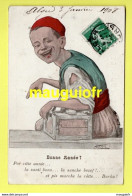 ILLUSTRATEURS / CHAGNY / ALGER 1908 /  POR CITTE ANNIE... LA SANTI BONO... LA SANCHE BEZEF !... ET PIS MARCHE LA RÔTTE.. - Chagny