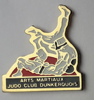 QQ178 Pin's Judo Arts Martiaux Dunkerquois DUNKERQUE NORD Achat Immédiat - Judo