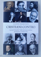 CRISTIANI CONTRO - Di Gianni Maritati  - Tau Editrice, 2017 - 1^edizione - Perfettissimo - Bibliographien