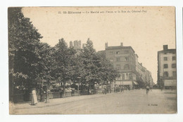 42 St étienne Le Marché Aux Fleurs Et La Rue Du Général Foy écrite De L 'hotel De L'europe 1915 - Saint Etienne