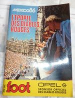 FOOTBALL - COUPE DU MONDE  - MONDIAL1986 - " MEXICO 86" - L'EPOPEE DES DIABLES ROUGES ! Voir Les 8 Scans ! - Apparel, Souvenirs & Other