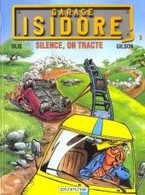 Garage Isidore 3 Silence, On Tracte - Gilson/Olis - Dupuis - EO 08/1996 - TBE - Garage Isidore