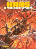 Hans 2 Le Prisonnier De L'éternité - Duchâteau/Rosinski - Lombard - EO 07/1985 - TBE - Hans