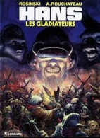 Hans 4 Les Gladiateurs - Duchâteau/Rosinski - Lombard - EO 10/1988 - TBE - Hans