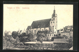 AK Torgau / Elbe, Stadtkirche - Torgau