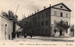 Sétif (Algérie) Pavillon Des Officiers Et Bureaux De La Place - Carte ND Phot. N° 43 - Sétif