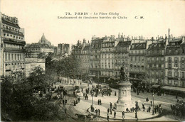 Paris * 8ème * 9ème * 17ème * 18ème * La Place Clichy * Emplacement De L'ancienne Barrière De Clichy - District 08