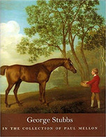 GEORGES STUBBS IN THE COLLECTION OF PAUL MELLON - 1999 - Art History/Criticism