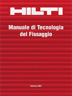 MANUALE DI TECNICA DEL FISSAGGIO - HILTI 2007 - Arte, Architettura