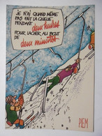 Illustrateur PIEM "Les Mordus Du Ski" - Illustration P10 Les Joies Des Sports D'hiver - Piem