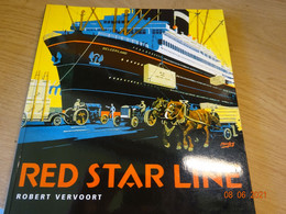1999 Red Star Line - Handtekening Door Robert Vervoort - Het Verhaal - 141 Blz - Mooie Foto's - Storia