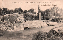 07 /SAINT PERAY / INONDATIONS 1907 / LA ROUTE DE VALENCE /  LES RUINES DU PONT ROMAIN - Saint Péray