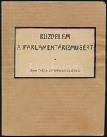 Tisza István: Küzdelem A Parlamentarizmusért. Gróf - - Beszédei. Bp., 1904, Athenaeum, 110 P. Első Kiadás. Átkötött Papí - Non Classificati