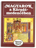 Magyarok A Kárpát-medencében. Szerk.: Glatz Ferenc. História Könyvek. Bp., 1989, Pallas Lap- És Könyvkiadó. Második Kiad - Unclassified