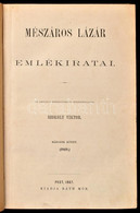 Mészáros Lázár Emlékiratai. II. Kötet. (1849.) Az Eredeti Kéziratokból Közrebocsájtja: Szokoly Viktor. Pest, 1867, Ráth  - Ohne Zuordnung