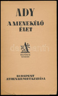 Ady Endre: A Menekülő élet. Bp.,[1924.],Athenaeum. Hatodik Kiadás. Kiadói Aranyozott Gerincű Félvászon-kötésben. - Ohne Zuordnung