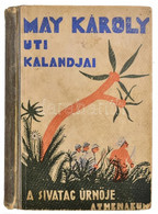 May Károly Uti Kalandjai. A Sivatag úrnője. Bp., é.n. Athenaeum Kiadói Félvászon Kötésben, Laza Fűzés, Kopott. - Ohne Zuordnung