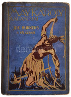 May Károly Kalandjai. Joe Burkers, A Félszemű. Bp., é.n. Aczél Testvérek. Kiadói Félvászon Kötésben, Laza Fűzés, Kopott. - Ohne Zuordnung