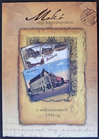 Makó Régi Képeslapokon A Milleniumtól 1945-ig. Válogatás Makói Gyűjtők és A József Attila Múzeum Gyűjteményéből. 176 Old - Ohne Zuordnung